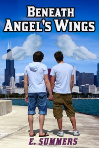 Beneath Angel's Wings - E.  Summers