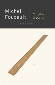 Discipline and Punish: The Birth of the Prison - Michel Foucault