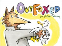 Outfoxed - Mike Twohy