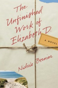 The Unfinished Work of Elizabeth D. - Nichole Bernier