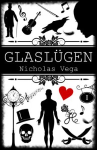 Glaslügen (Glas-Trilogie Band 1) - Nicholas Vega
