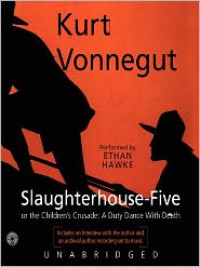Slaughterhouse Five - Ethan Hawke, Kurt Vonnegut