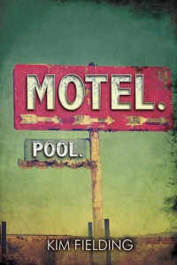 Motel. Pool. - Kim Fielding