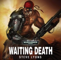 Waiting Death - Steve Lyons, Toby Longworth