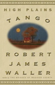 High Plains Tango - Robert James Waller