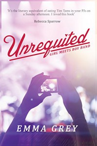 Unrequited: Girl Meets Boy Band - Emma Grey