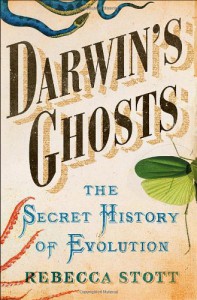 Darwin's Ghosts: The Secret History of Evolution - Rebecca Stott