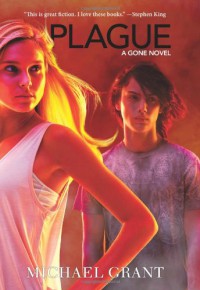 Plague: A Gone Novel - Michael Grant