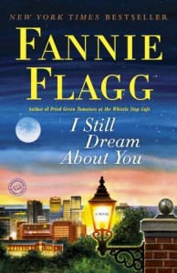 I Still Dream About You - Fannie Flagg