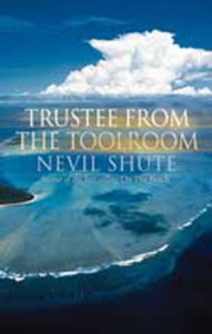 Trustee from the Toolroom - Nevil Shute