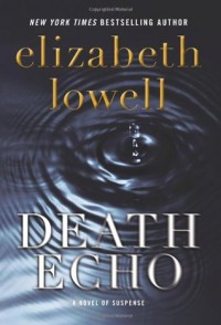 Death Echo - Elizabeth Lowell