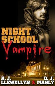 Night School Vampire - A.J. Llewellyn, D.J. Manly