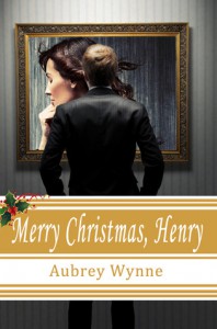 Merry Christmas, Henry - Aubrey Wynne