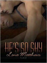 He's So Shy - Lena Matthews