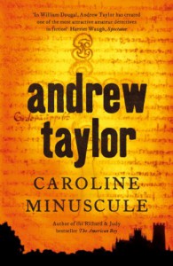 Caroline Minuscule  - Andrew Taylor