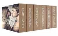 Romantic Breeze - 'Tracy Johnson',  'Rebecca May',  'A. Lightbourne',  'Roz Marshall',  'Kerry Taylor',  'Penny Darling'