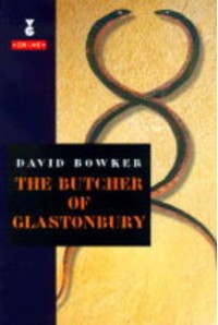 The Butcher of Glastonbury - David Bowker