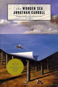 The Wooden Sea - Jonathan Carroll