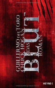 Das Blut  - Alexander Lang, Chuck Hogan, Guillermo del Toro