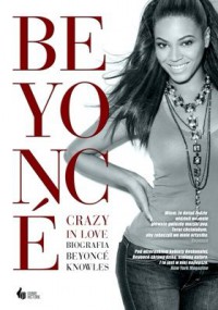 Crazy In Love - biografia Beyoncé Knowles - Daryl Easlea