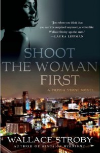 Shoot the Woman First (Crissa Stone Novels) - Wallace Stroby