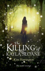 The Killing of Kayla Sloane - Kim Harrington