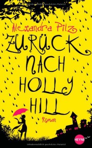 Zurück nach Hollyhill - Alexandra Pilz