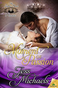 A Moment of Passion (The Ladies Book of Pleasures) - Jess Michaels