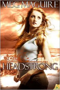 Headstrong - Meg  Maguire