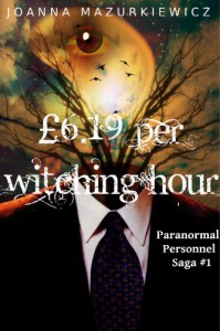 £6.19 per Witching Hour (Paranormal Personnel Saga #1) - Joanna Mazurkiewicz