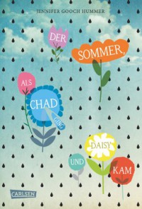 Der Sommer, als Chad ging und Daisy kam - Jennifer Gooch Hummer