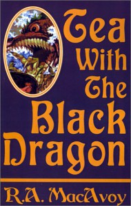 Tea with the Black Dragon - R.A. MacAvoy