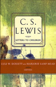 Letters to Children - C.S. Lewis, Douglas H. Gresham, Lyle W. Dorsett, Marjorie Lamp Mead