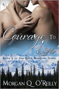 Courage to Live - Morgan Q. O'Reilly