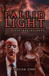 Pallid Light: The Waking Dead - William    Jones