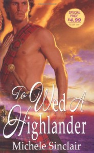 To Wed A Highlander - Michele Sinclair