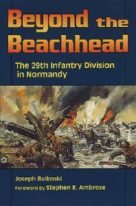 Beyond the Beachhead: The 29th Infantry Division in Normandy - Joseph Balkoski