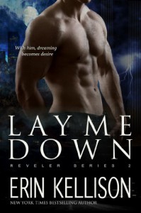 Lay Me Down: Reveler Series 2 - Erin Kellison