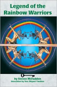 Legends of the Rainbow Warriors - Steven McFadden
