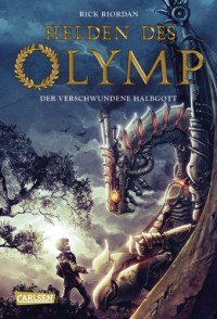 Der verschwundene Halbgott (Heroes of Olympus, #1) - Rick Riordan