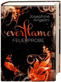 Everflame - Feuerprobe: Band 1 - Josephine Angelini