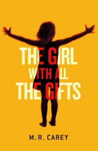 The Girl With All The Gifts - M.R. Carey