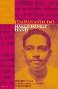 Naked Lonely Hand: Selected Poems - Jibanananda Das, Joe Winter
