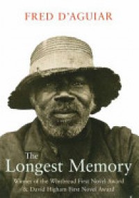 The Longest Memory - 'Fred D'Aguiar'