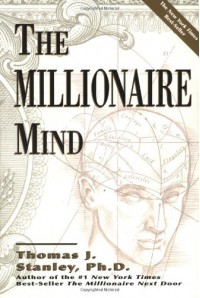 The Millionaire Mind - Thomas J. Stanley