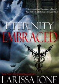 Eternity Embraced - Larissa Ione