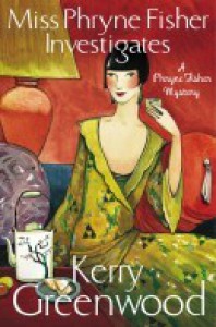 Miss Phryne Fisher Investigates  - Kerry Greenwood