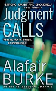 Judgment Calls (Samantha Kincaid #1) - Alafair Burke