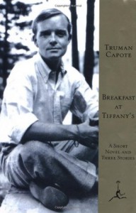 Breakfast at Tiffany's: A Short Novel and Three Stories - Truman Capote