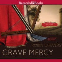 Grave Mercy (Audio) - Robin LaFevers, R.L. LaFevers, Erin Moon